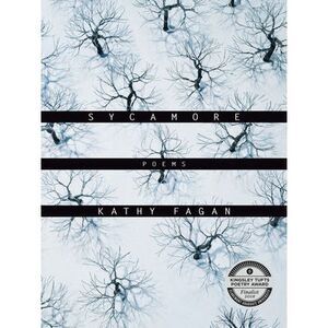 Sycamore: Poems -- Kathy Fagan